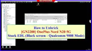 How to Unbrick OnePlus Nord N20 5G GN2200 Bricked Stuck EDL - Black screen - Qualcomm 9008 Mode