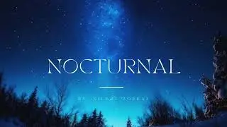 Nocturnal:  relaxation - relaxing - 432hz-528hz -6.3hz  4H🧘&zwj;♀️🎧🙏