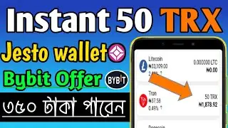 Jesto Wallet instant 50 Trx Bybit instant 5$ Usdt future trading reward