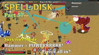 Spell Disk - Part57 - Survivor Mode Hammer = POWERRRRRR! Pierce all in?