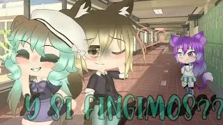 Y Si Fingimos?? Minipelicula 🎬//Original//(Pasado de Sophia)