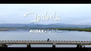 ISABELA is UNDERRATED | 200KM AUDAX Isabela ft. Bambanti Festival