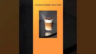 Coffee Lovers&rsquo; Guide: Do You Know These Types of Coffee? | Know This Now #englishlearning #shorts