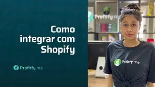 Como integrar a plataforma da Shopify na Profitfy | Tutorial