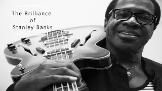 A #Bass Story ~  The Brilliance of  #Stanley #Banks