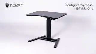 Configurarea mesei E-Table One. Reglabilă electric.