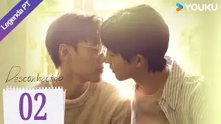 [Desconhecido] EP02 | Quando Seu Irmão Adotivo Está Apaixonado Por Você | Unknown | Bromance | YOUKU