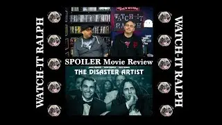 The Disaster Artist Spoiler Movie Review