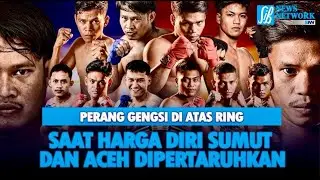 Perang Gengsi di Atas Ring Saat Harga Diri  Sumut dan Aceh Dipertaruhkan 