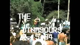 Dinosaurs 07/15/1984 (Live Footage) [Hunter, Cipollina, Dryden, Melton, Albin]