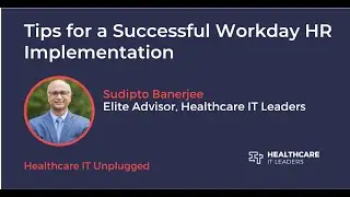 Tips for a Successful Workday HR Implementation I Healthcare IT Unplugged
