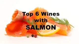 Top 6 Wines with Salmon