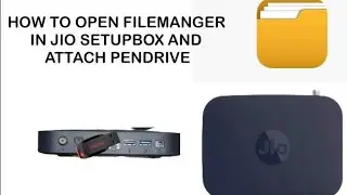 How to Open File Manager In Jio Set Box & Connect Pendrive Watch Video Full Information 