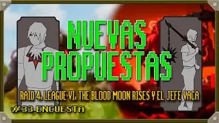 #33 Encuesta: 35 NUEVAS PROPUESTAS: RAID 4, LEAGUE VI, THE BLOOD MOON RISES Y EL JEFE VACA XD [OSRS]