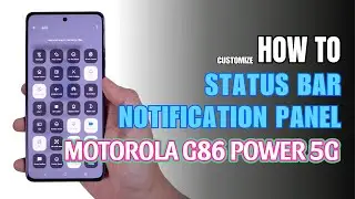 How to customize Notification Panel | Control Center | Status bar Motorola G86 Power 5G