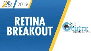 Retina 2019 and Beyond - Ocutrx Vision Technologies at Ophthalmology Innovation Summit @ AAO 2019