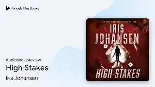 High Stakes by Iris Johansen &middot; Audiobook preview