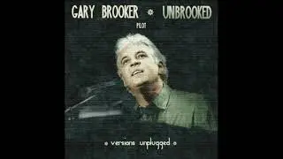 GARY BROOKER   UNBROOKED Pilot ('acoustic' version)