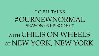 #OurNewNormal | Chilis On Wheels in New York, New York | Season 03 Episode 07