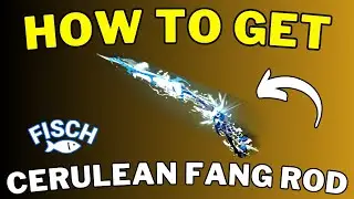 How To Get Cerulean Fang Rod in Fisch | Cerulean Fang Rod Location | Roblox