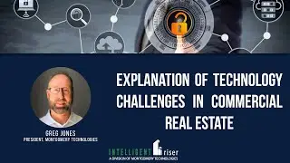 Explanation of Technology Challenges in Commercial Real Estate