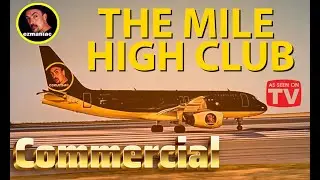 ezmaniac's Mile High Club : TV Commercial