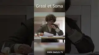 Graal et Soma | BAGLIS TV