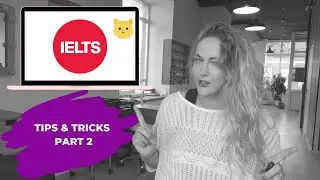 18 IELTS Tips And Tricks To Get Band 7 Or Higher Part 2