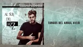 Andr&eacute;s Barrios - Tangos del Viejo &Aacute;rbol