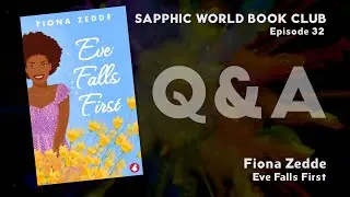Sapphic World Book Club - Episode 32 - Eve Falls First - Fiona Zedde - May 17 2025