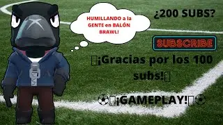BRAWL STARS | HUMILLANDO a la GENTE en BAL&Oacute;N BRAWL! -R5B2N-