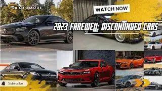 2023 Farewell: Discontinued Cars Bid Adieu as Automakers Shift Gears for 2024
