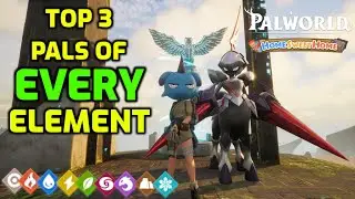 Palworld: Top 3 Pals of Every Element