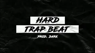 [FREE] HARD Trap Beat - Prod. Dark