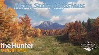 All New England Mountains Story Missions - theHunter: Call of the Wild
