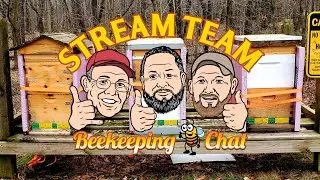 The StreamTeam Beekeeping Chat w/Special White House Guest ! !