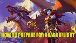 This is how you prep for Dragonflight