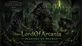 Coilfang Incursion - Chapter 6 - Shadows Of Hatred - Warcraft 3 Custom Campaign Playthrough