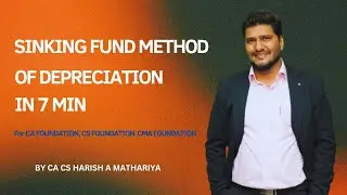 Sinking Fund Method of Depreciation in 7 min