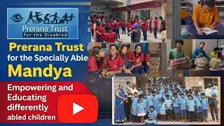 PRERANA TRUST FOR THE DISABLED SWARNASANDRA MANDYA KARNATAKA, PART-1