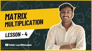 Part - 3 | 3x3 Matrix Multiplication Step by Step | Learn With Avadesh