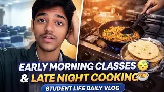 Early Morning Classes 😴 & Late Night Cooking 🍲 | Student Life Daily Vlog