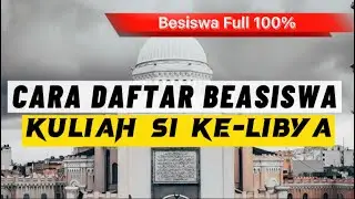 Cara Daftar Beasiswa Kuliah S1 Ke Libya || كلية الدعوة الإسلامية - IIC