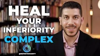 Heal your Inferiority Complex