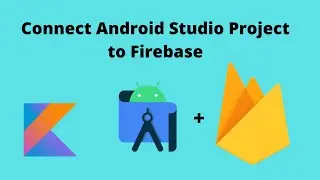 How to connect Android Studio Project to Google Firebase | Android Studio | Kotlin |