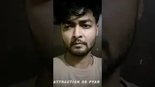 attraction or pyar @samarsrvlogs #act #real #video #sad #broken #short #video