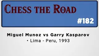 Miguel Munoz vs Garry Kasparov &bull; Lima - Peru, 1993