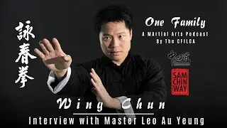 Interview With Wing Chun Master Leo Au Yeung