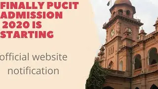 FINALLY PUCIT ADMISSION 2020 IS STARTING  | LAST DATE TO APPLY FOR ADMISSION