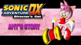 Sonic Adventure DX - Amy's Story